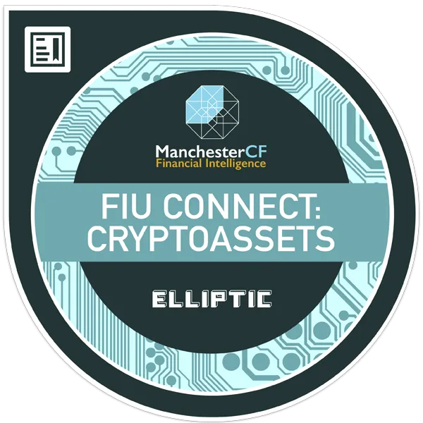 Elliptic / ManchesterCF - FIU CONNECT (Cryptoassets) Certification Training